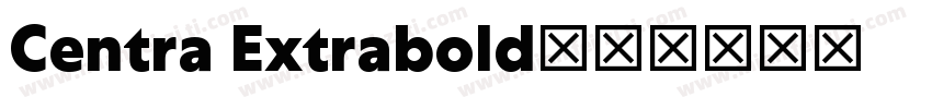 Centra Extrabold字体转换